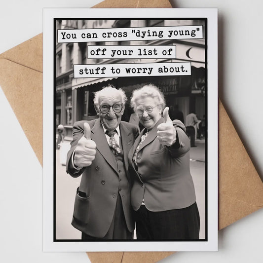 Dying Young Birthday Greeting Card