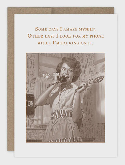 I Amaze Myself Birthday Greeting Card