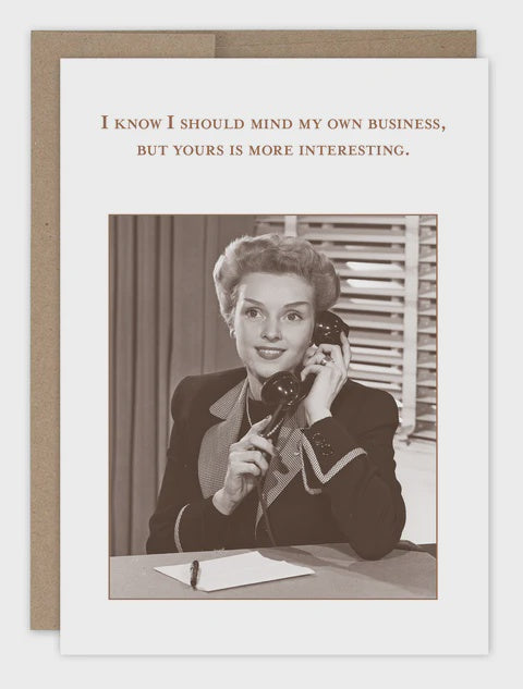 Mind My Own Business Birthday Greeting Card