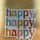Happy Happy Happy Sticker